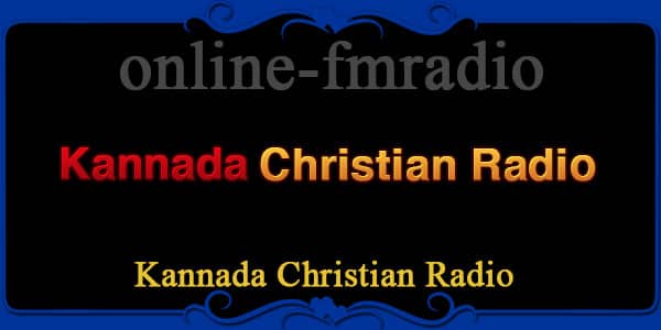 Kannada Christian Radio Live Streaming Online | Kannada Christian Radio