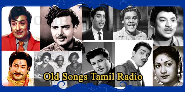 Old Songs Tamil Fm Radio | 24 Hours Online Streaming Old Tamil Songs FM Radio