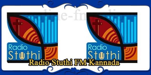 Stuthi FM Christian Kannada Internet Radio Stations | Stuthi FM Christian Online Kannada FM Radio Station