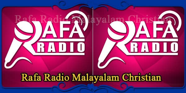 Rafa Radio Malayalam Christian | Rafa Christian Radio Live From India