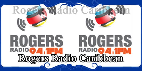 Rogers Radio Caribbean Antigua and barbuda