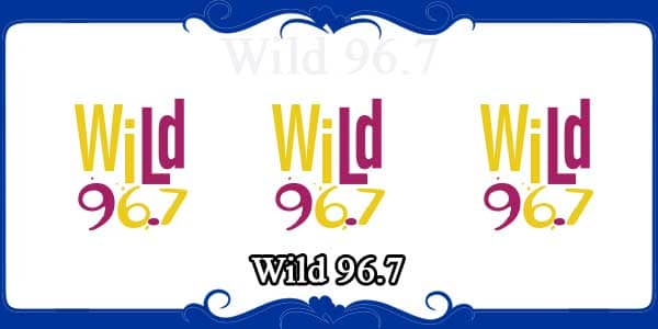 Wild 96.7