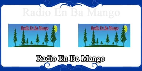 Radio En Ba Mango