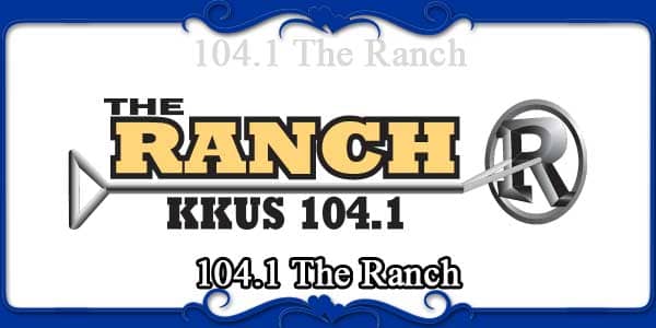104.1 The Ranch