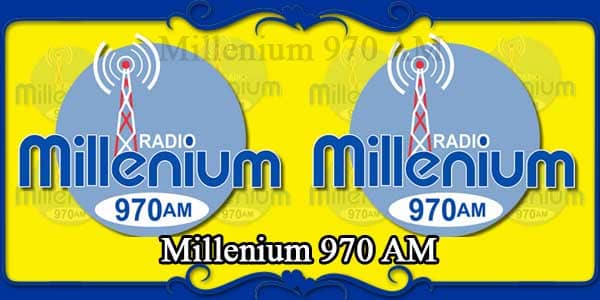 Millenium 970 AM