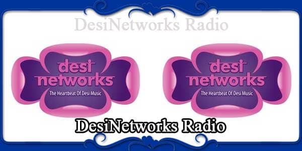 DesiNetworks Radio