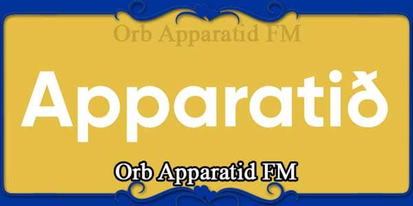 Orb Apparatid FM