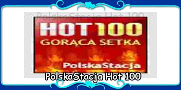 PolskaStacja Hot 100 Poland Free Internet Radio