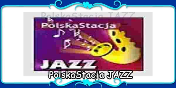 PolskaStacja JAZZ Poland Live Streaming